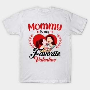 Mommy Is My Favorite Valentine T-Shirt